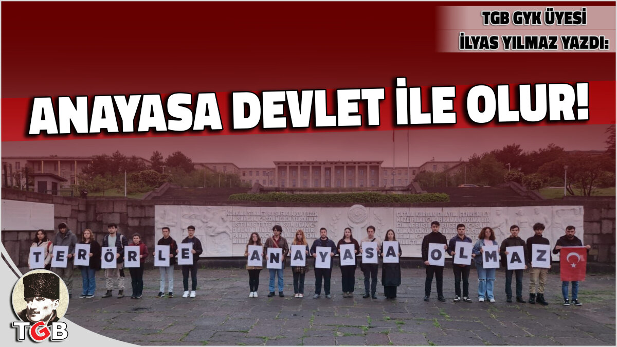 ANAYASA DEVLET İLE OLUR!