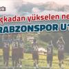 MAÇKA'DAN YÜKSELEN NESİL: TRABZONSPOR U-19 