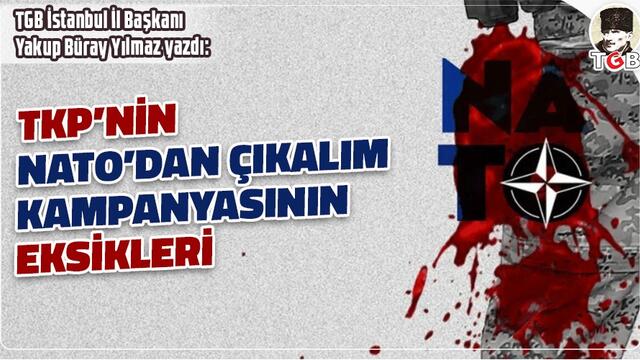 TKP'nin NATO'dan Çıkalım Kampanyasının Eksikleri