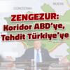 Zengezur: Koridor ABD’ye, Tehdit Türkiye’ye