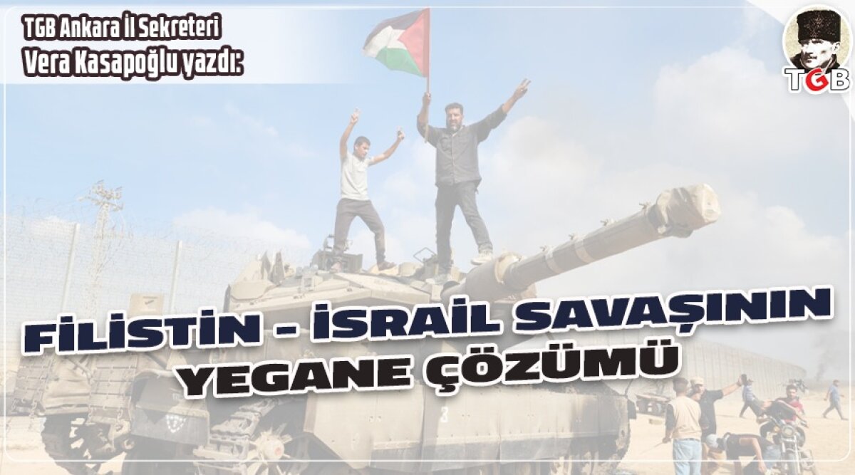 Filistin-İsrail Savaşının Yegâne Çözümü