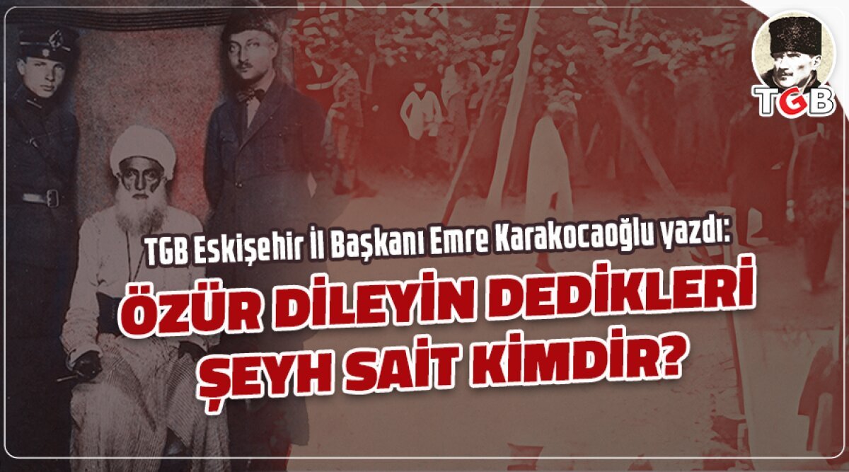 OZUR-DILEYIN-DEDIKLERI-SEYH-SAIT-KIMDIR.jpg