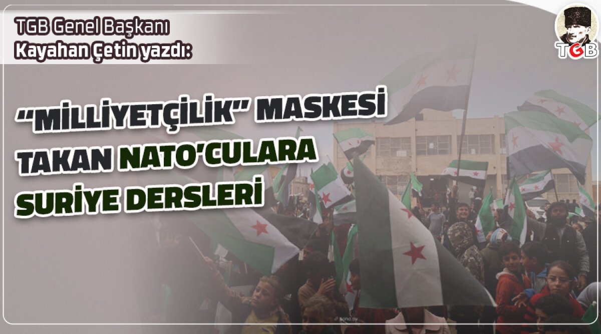 ‘Milliyetcilik-maskesi-takan-NATOculara-Suriye-dersleri.jpg